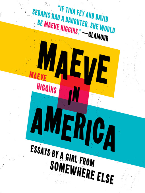 Title details for Maeve in America by Maeve Higgins - Available